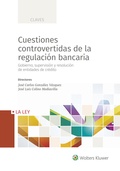 CUESTIONES CONTROVERTIDAS DE LA REGULACIÓN BANCARIA. GOBIERNO, SUPERVISIÓN Y RESOLUCIÓN DE ENTI
