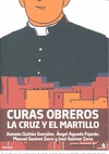 CURAS OBREROS : LA CRUZ Y EL MARTILLO