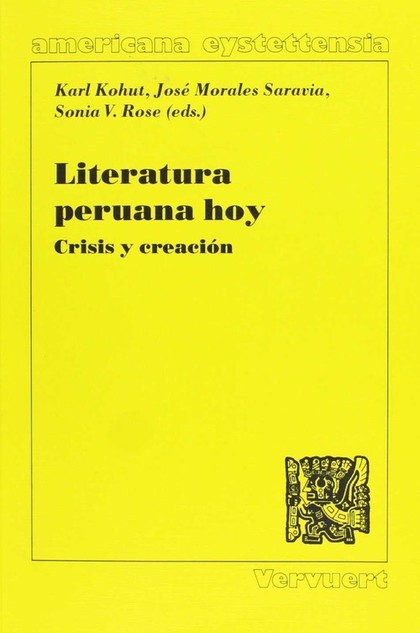 LITERATURA PERUANA HOY : CRISIS Y CREACIÓN