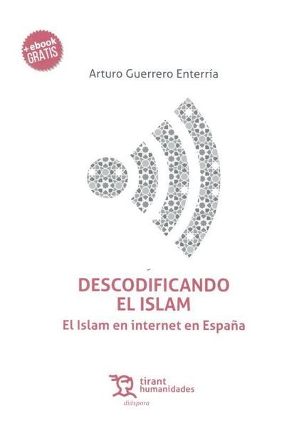 DESCODIFICANDO EL ISLAM: EL ISLAM EN INTERNET EN ESPAÑA
