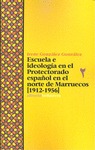 ESCUELA E IDEOLOGÍA EN EL PROTECTORADO ESPAÑOL EN EL NORTE DE MARRUECOS (1912-19