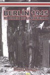 BERLIN 1945: MI DIARIO DE UN INFIERNO