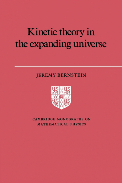 KINETIC THEORY IN THE EXPANDING UNIVERSE