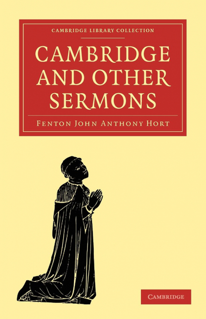 CAMBRIDGE AND OTHER SERMONS