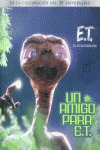 E.T. EL EXTRATERRESTRE, UN AMIGO PARA E.T.