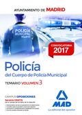 POLICÍA DEL CUERPO DE POLICÍA MUNICIPAL DEL AYUNTAMIENTO DE MADRID. TEMARIO VOLU