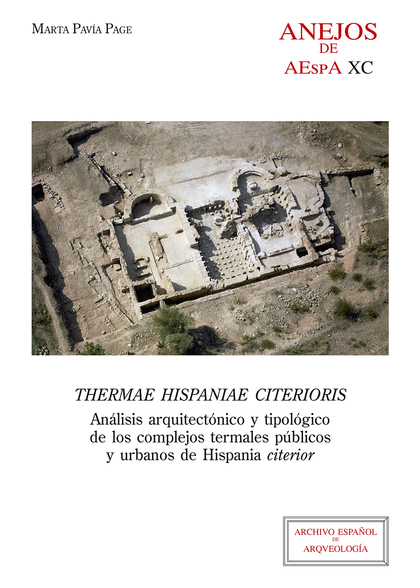 THERMAE HISPANIAE CITERIORIS : ANÁLISIS ARQUITECTÓNICO Y TIPOLÓGICO DE LOS COMPL