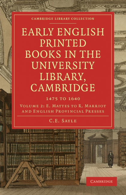 EARLY ENGLISH PRINTED BOOKS IN THE UNIVERSITY LIBRARY, CAMBRIDGE