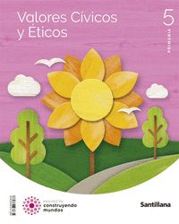 VALORES CIVICOS Y ETICOS 5 PRIMARIA CONSTRUYENDO MUNDOS