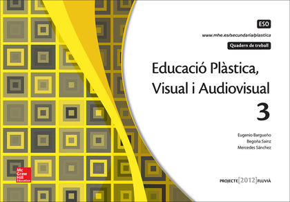 EDUCACIO PLASTICA, VISUAL I AUDIOVISUAL 3 ESO. QUADERN.