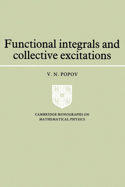 FUNCTIONAL INTEGRALS AND COLLECTIVE EXCITATIONS