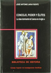 CONCEJO, PODER Y ÉLITES, LA CLASE DOMINANTE DE CUENCA EN EL SIGLO XV