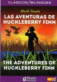 LAS AVENTURAS DE HUCKLEBERRY FINN / THE ADVENTURES OF HUCKLEBERRY FINN.