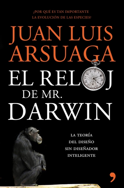 EL RELOJ DE MR. DARWIN. ¿PORQUÉ ES TAN IMPORTANTE LA TEORÍA DE LA EVOLUCIÓN DE LAS ESPECIES?. J