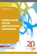 TRABAJADOR SOCIAL INSTITUCIONES SANITARIAS. TEMARIO VOL. III.