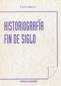 HISTORIOGRAFÍA FIN DE SIGLO