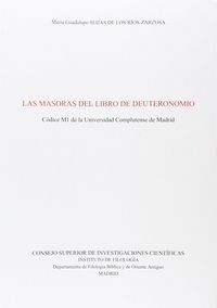 LAS MASORAS DEL LIBRO DE DEUTERONOMIO : CÓDICE M1 DE LA UNIVERSIDAD COMPLUTENSE DE MADRID