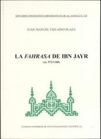 ESTUDIOS ONOMÁSTICO-BIOGRÁFICOS DE AL-ANDALUS. VOL. XII. LA FAHRASA DE IBN JAYR