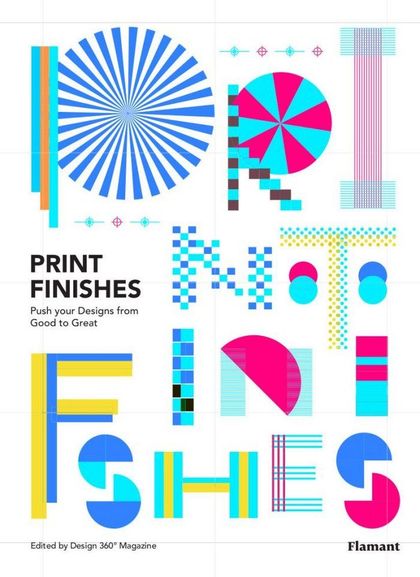 PRINT FINISHES - PUSH YOUR DESIGNS FROM GOOD TO GREAT