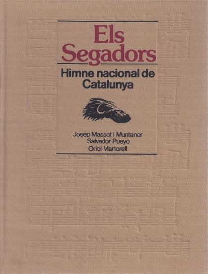 SEGADORS. HIMNE NACIONAL DE CATALUNYA/ELS