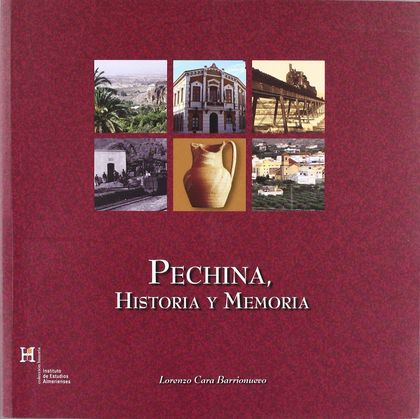 PECHINA, HISTORIA Y MEMORIA