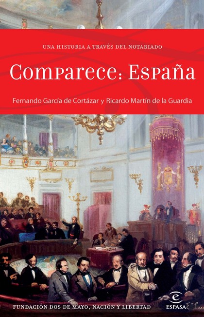COMPARECE ESPAÑA. UNA HISTORIA A TRAVÉS DEL NOTARIADO