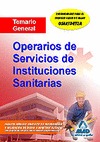 OPERARIOS DE SERVICIOS, INSTITUCIONES SANITARIAS. TEMARIO GENERAL