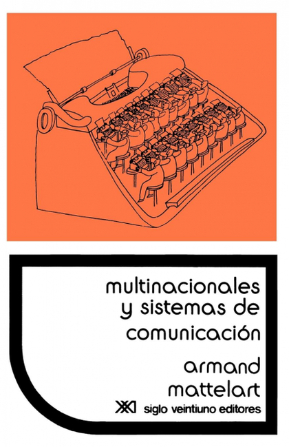 MULTINACIONALES Y SISTEMAS DE COMUNICACION. LOS APARATOS IDEOLOGICOS DEL IMPERIA