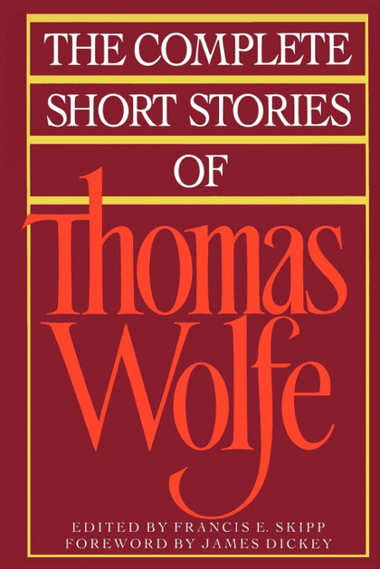 COMPLETE SHORT STORIES OF THOMAS WOLFE