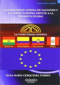 LA COMUNIDAD ANDINA DE NACIONES Y LA UNIÓN EUROPEA FRENTE A LA DINÁMICA GLOBAL