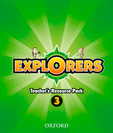 EXPLORERS 3. TEACHER'S RESOURCE PACK