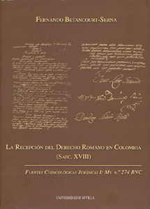 LA RECEPCIÓN DEL DERECHO ROMANO EN COLOMBIA (SAEC. XVIII)