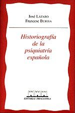 HISTORIOGRAF¡A DE LA PSIQUIATR¡A ESPA€OLA