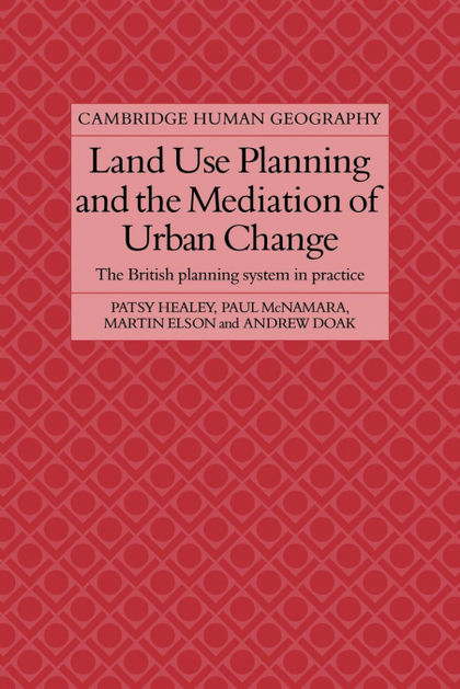 LAND USE PLANNING AND THE MEDIATION OF URBAN CHANGE