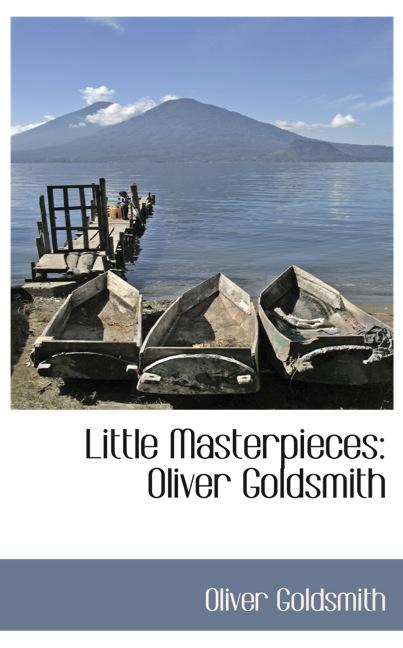 LITTLE MASTERPIECES: OLIVER GOLDSMITH