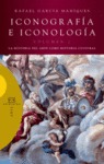 ICONOGRAFIA E ICONOLOGIA VOL. 1. LA HISTORIA DEL ARTE COMO HISTORIA CULTURAL