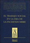 EL TRABAJO SOCIAL EN LA ERA DE LA INCERTIDUMBRE, ACTAS DEL I CONGRESO DE ESTUDIANTES DE TRABAJO