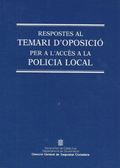 RESPOSTES AL TEMARI D'OPOSICIÓ PER A L'ACCÉS A LA POLICIA LOCAL