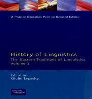 HISTORY OF LINGUISTIC I THE EASTERN TRADITION OF LINGUISTICS