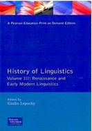 HISTORY OF LINGUISTICS III RENAISSANCE AND EARLY MODERN LINGUISTICS