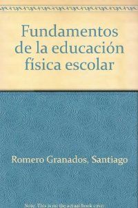 FUNDAMENTOS DE LA EDUCACIÓN FÍSICA ESCOLAR