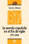 LA NOVELA ESPAÑOLA EN EL FIN DEL SIGLO 1975-2001