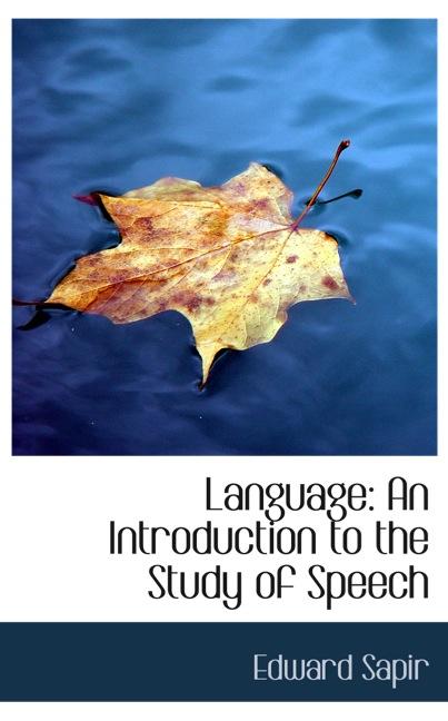 LANGUAGE: AN INTRODUCTION TO THE STUDY OF SPEECH