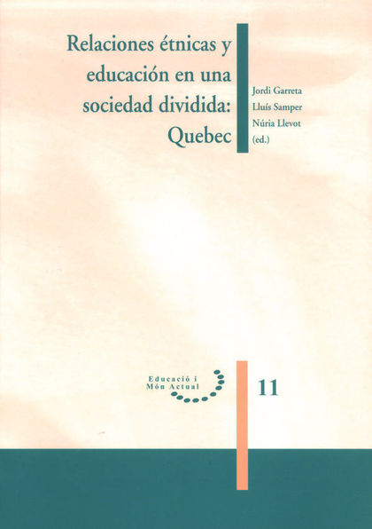 RELACIONES ÉTNICAS Y EDUCACIÓN EN UNA SOCIEDAD DIVIDIDA: QUEBEC.