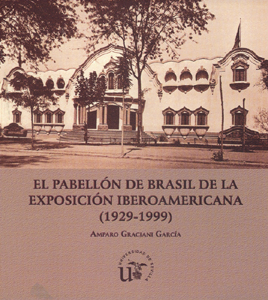 PABELLÓN DE BRASIL DE LA EXPOSICIÓN IBEROAMERICANA (1929-1999)