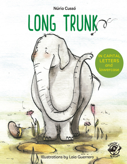LONG TRUNK. ENGLISH CHILDREN´S BOOKS - LEARN TO READ IN CAPITAL LETTERS AND LOWERCASE : STOR