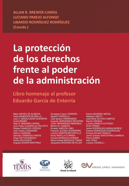 LA PROTECCIÓN DE LOS DERECHOS FRENTE AL PODER DE LA ADMINISTRACIÓN. LIBRO HOMENA
