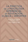 LA PRÁCTICA DE LA PSICOLOGÍA DIFERENCIAL EN EDUCACIÓN, CLÍNICA Y DEPORTES