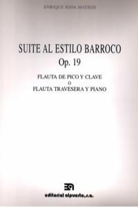 SUITE AL ESTILO BARROCO, OP. 19 (FLAUTA DE PICO O CLAVE O FL