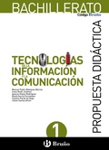CÓDIGO BRUÑO TECNOLOGÍAS DE LA INFORMACIÓN Y LA COMUNICACIÓN BACHILLERATO PROPUE